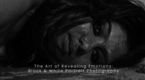 Read more about the article The Art of Revealing Emotions: Black & White Portrait Photography